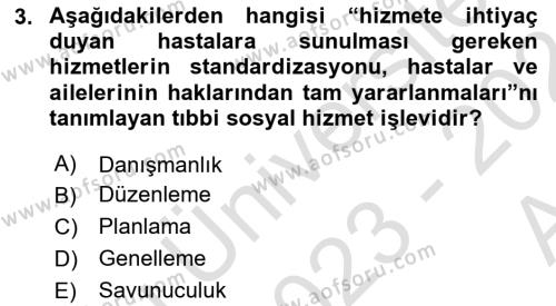 Tıbbi Ve Psikiyatrik Sosyal Hizmet Dersi 2023 - 2024 Yılı (Vize) Ara Sınavı 3. Soru