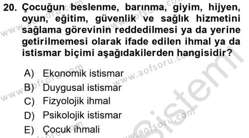 Aile Ve Çocukla Sosyal Hizmet Dersi 2021 - 2022 Yılı Yaz Okulu Sınavı 20. Soru