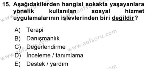 Sokak Sosyal Hizmeti Ve Adli Sosyal Hizmet Dersi 2020 - 2021 Yılı Yaz Okulu Sınavı 15. Soru