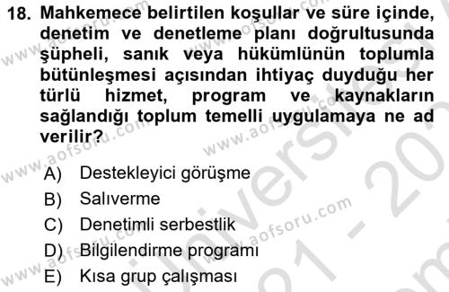 Sokak Sosyal Hizmeti Ve Adli Sosyal Hizmet Dersi 2021 - 2022 Yılı (Final) Dönem Sonu Sınavı 18. Soru