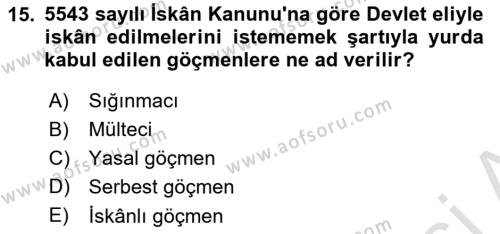 Göçmen Ve Sığınmacılarla Sosyal Hizmet Dersi 2022 - 2023 Yılı (Vize) Ara Sınavı 15. Soru