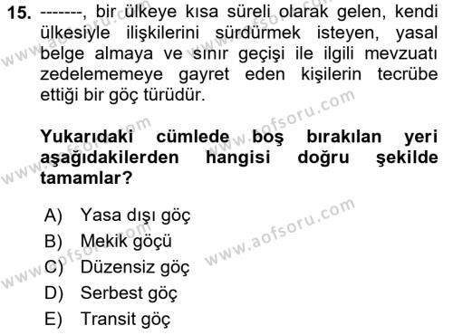 Göçmen Ve Sığınmacılarla Sosyal Hizmet Dersi 2023 - 2024 Yılı (Vize) Ara Sınavı 15. Soru