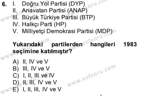 Türk Siyasal Hayatı Dersi 2014 - 2015 Yılı (Final) Dönem Sonu Sınavı 6. Soru