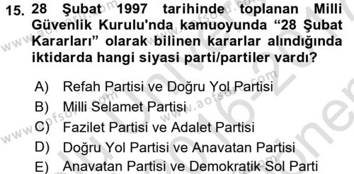 Türk Siyasal Hayatı Dersi 2016 - 2017 Yılı (Final) Dönem Sonu Sınavı 15. Soru