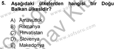 Balkanlar´da Siyaset Dersi 2012 - 2013 Yılı (Vize) Ara Sınavı 5. Soru