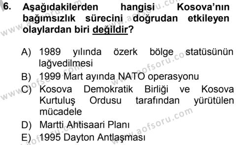 Balkanlar´da Siyaset Dersi 2012 - 2013 Yılı (Vize) Ara Sınavı 6. Soru