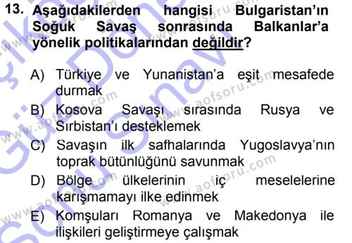Balkanlar´da Siyaset Dersi 2012 - 2013 Yılı (Final) Dönem Sonu Sınavı 13. Soru