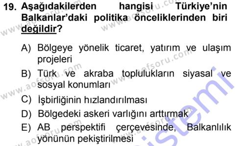 Balkanlar´da Siyaset Dersi 2012 - 2013 Yılı (Final) Dönem Sonu Sınavı 19. Soru