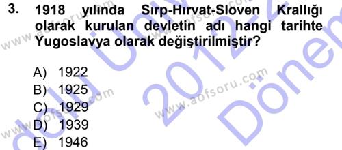 Balkanlar´da Siyaset Dersi 2012 - 2013 Yılı (Final) Dönem Sonu Sınavı 3. Soru