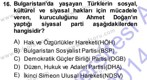 Balkanlar´da Siyaset Dersi 2013 - 2014 Yılı (Vize) Ara Sınavı 16. Soru