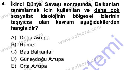 Balkanlar´da Siyaset Dersi 2013 - 2014 Yılı (Vize) Ara Sınavı 4. Soru