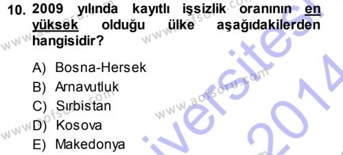 Balkanlar´da Siyaset Dersi 2013 - 2014 Yılı (Final) Dönem Sonu Sınavı 10. Soru