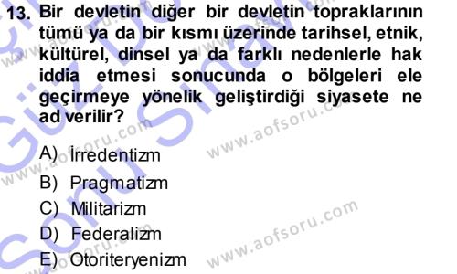 Balkanlar´da Siyaset Dersi 2013 - 2014 Yılı (Final) Dönem Sonu Sınavı 13. Soru