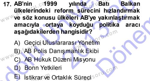 Balkanlar´da Siyaset Dersi 2013 - 2014 Yılı (Final) Dönem Sonu Sınavı 17. Soru