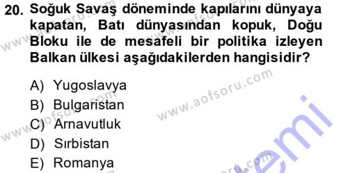 Balkanlar´da Siyaset Dersi 2014 - 2015 Yılı (Vize) Ara Sınavı 20. Soru