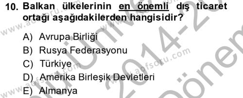 Balkanlar´da Siyaset Dersi 2014 - 2015 Yılı (Final) Dönem Sonu Sınavı 10. Soru