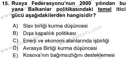 Balkanlar´da Siyaset Dersi 2015 - 2016 Yılı (Final) Dönem Sonu Sınavı 15. Soru