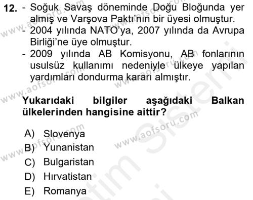 Balkanlar´da Siyaset Dersi 2018 - 2019 Yılı (Vize) Ara Sınavı 12. Soru