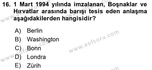 Balkanlar´da Siyaset Dersi 2020 - 2021 Yılı Yaz Okulu Sınavı 16. Soru