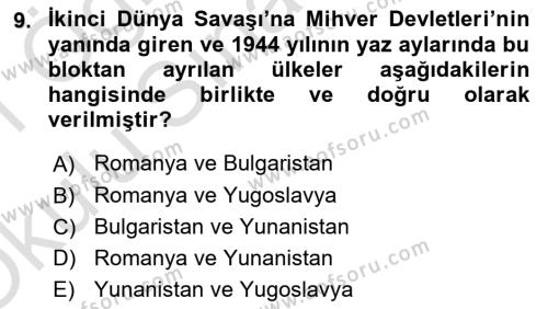 Balkanlar´da Siyaset Dersi 2020 - 2021 Yılı Yaz Okulu Sınavı 9. Soru