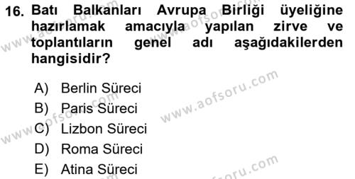 Balkanlar´da Siyaset Dersi 2021 - 2022 Yılı (Final) Dönem Sonu Sınavı 16. Soru