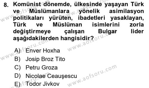 Balkanlar´da Siyaset Dersi 2021 - 2022 Yılı (Final) Dönem Sonu Sınavı 8. Soru