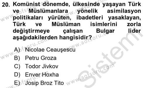 Balkanlar´da Siyaset Dersi 2021 - 2022 Yılı Yaz Okulu Sınavı 20. Soru