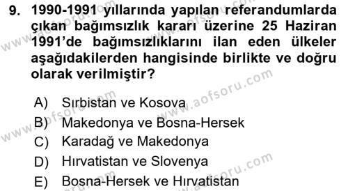 Balkanlar´da Siyaset Dersi 2022 - 2023 Yılı (Final) Dönem Sonu Sınavı 9. Soru