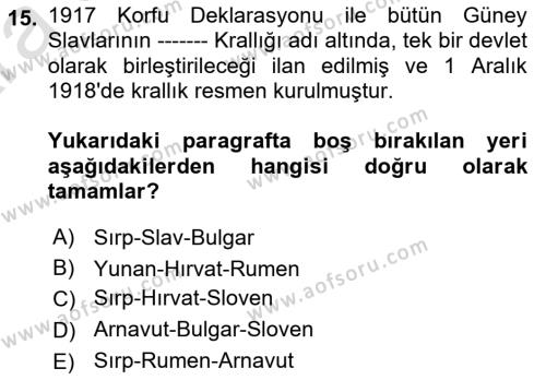 Balkanlarda Siyaset Dersi 2024 - 2025 Yılı (Vize) Ara Sınavı 15. Soru