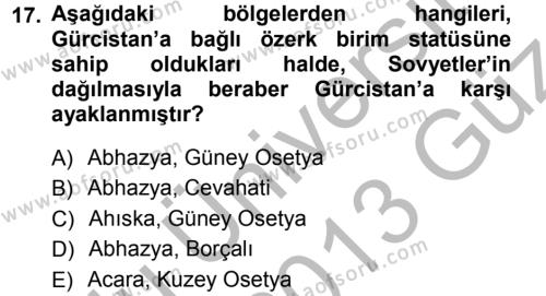 Orta Asya ve Kafkaslarda Siyaset Dersi 2012 - 2013 Yılı (Vize) Ara Sınavı 17. Soru
