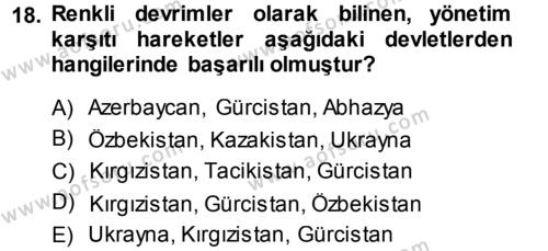 Orta Asya ve Kafkaslarda Siyaset Dersi 2013 - 2014 Yılı (Vize) Ara Sınavı 18. Soru