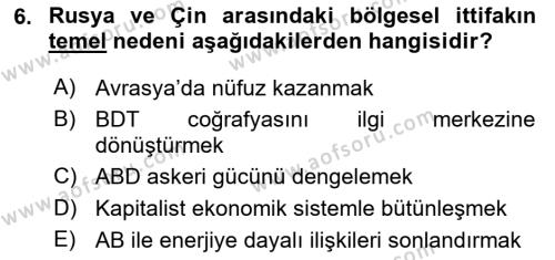 Orta Asya ve Kafkaslarda Siyaset Dersi 2020 - 2021 Yılı Yaz Okulu Sınavı 6. Soru