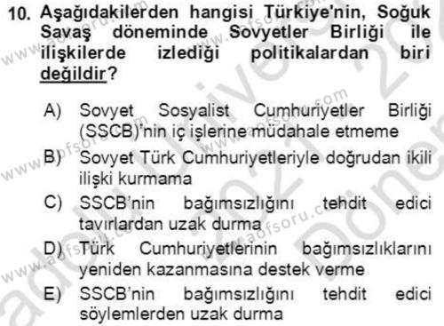 Orta Asya ve Kafkaslarda Siyaset Dersi 2021 - 2022 Yılı (Final) Dönem Sonu Sınavı 10. Soru