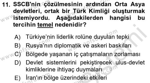 Orta Asya ve Kafkaslarda Siyaset Dersi 2022 - 2023 Yılı (Final) Dönem Sonu Sınavı 11. Soru