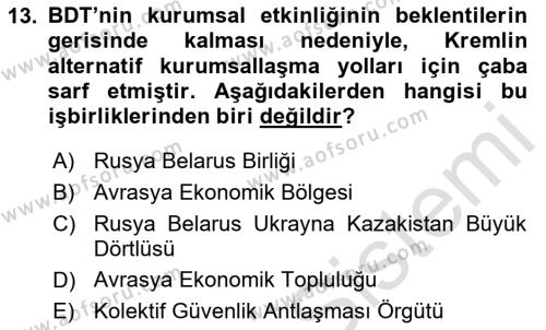 Orta Asya ve Kafkaslarda Siyaset Dersi 2024 - 2025 Yılı (Vize) Ara Sınavı 13. Soru