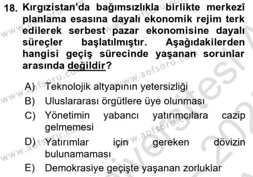 Orta Asya ve Kafkaslarda Siyaset Dersi 2024 - 2025 Yılı (Vize) Ara Sınavı 18. Soru