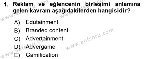 Dijital Çağda Reklam Dersi 2022 - 2023 Yılı Yaz Okulu Sınavı 1. Soru