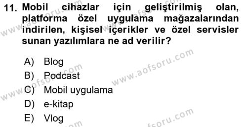 Dijital Medya ve Tüketici Dersi 2023 - 2024 Yılı (Final) Dönem Sonu Sınavı 11. Soru