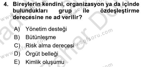 Örgütsel Davranış Dersi 2023 - 2024 Yılı (Final) Dönem Sonu Sınavı 4. Soru