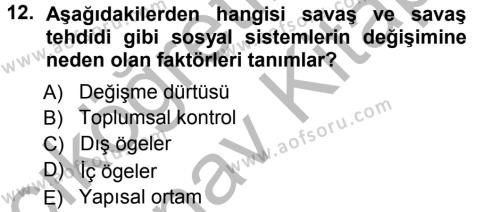Toplumsal Değişme Kuramları Dersi 2012 - 2013 Yılı (Vize) Ara Sınavı 12. Soru