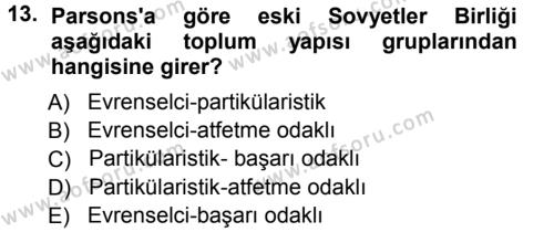 Toplumsal Değişme Kuramları Dersi 2012 - 2013 Yılı (Vize) Ara Sınavı 13. Soru