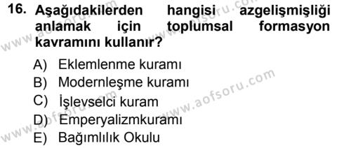 Toplumsal Değişme Kuramları Dersi 2012 - 2013 Yılı (Vize) Ara Sınavı 16. Soru