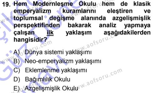 Toplumsal Değişme Kuramları Dersi 2013 - 2014 Yılı (Vize) Ara Sınavı 19. Soru