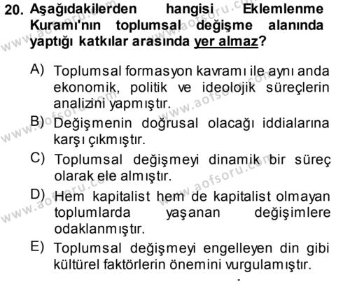Toplumsal Değişme Kuramları Dersi 2013 - 2014 Yılı (Vize) Ara Sınavı 20. Soru