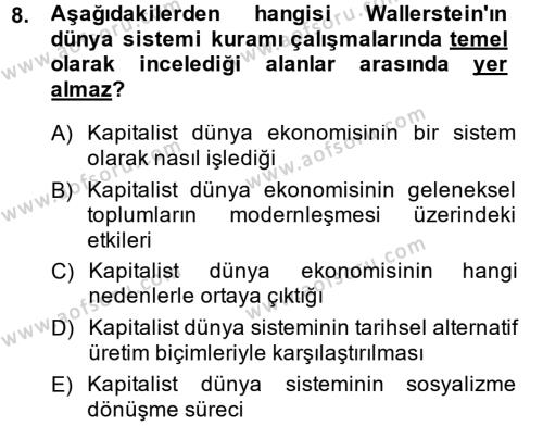 Toplumsal Değişme Kuramları Dersi 2014 - 2015 Yılı (Final) Dönem Sonu Sınavı 8. Soru
