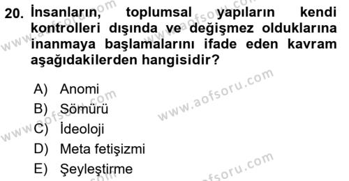 Toplumsal Değişme Kuramları Dersi 2019 - 2020 Yılı (Vize) Ara Sınavı 20. Soru