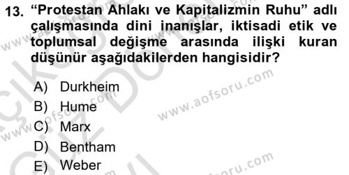 Toplumsal Değişme Kuramları Dersi 2021 - 2022 Yılı (Vize) Ara Sınavı 13. Soru