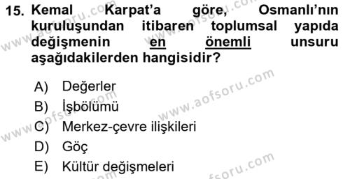 Toplumsal Değişme Kuramları Dersi 2021 - 2022 Yılı (Final) Dönem Sonu Sınavı 15. Soru