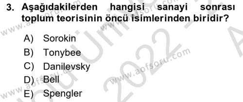 Toplumsal Değişme Kuramları Dersi 2022 - 2023 Yılı (Vize) Ara Sınavı 3. Soru