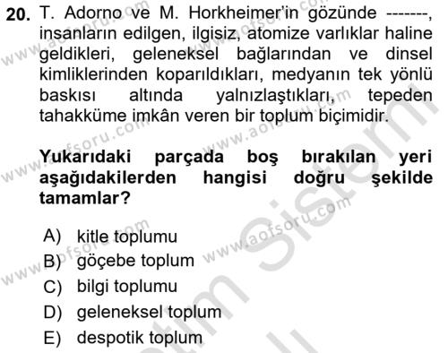 Toplumsal Değişme Kuramları Dersi 2022 - 2023 Yılı Yaz Okulu Sınavı 20. Soru